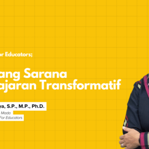[RECORD] Webinar Design Thinking for Educators Batch 1: Merancang Sarana Pembelajaran Transformatif
