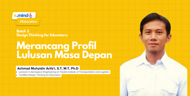 Design Thinking Series for Educators: Merancang Profil Lulusan Masa Depan Part 2