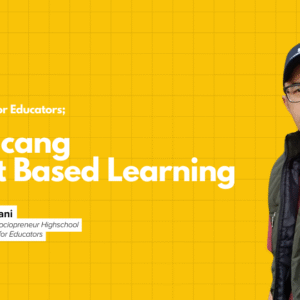 Design Thinking Series for Educators: Merancang Project Based Learning Part 2