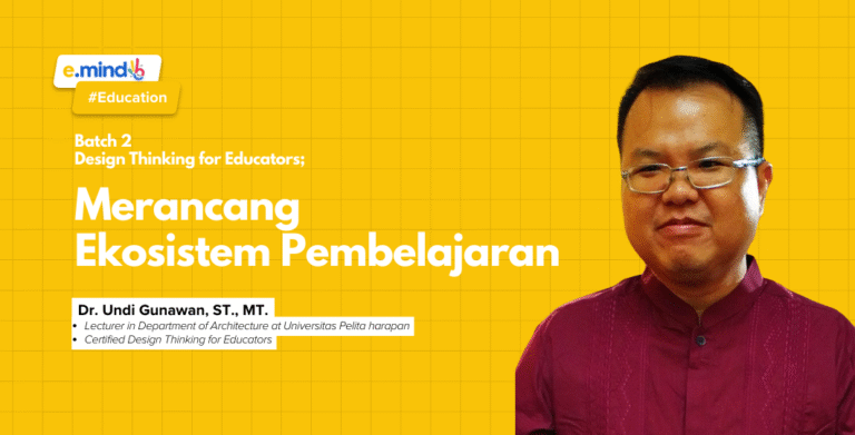 Design Thinking Series for Educators: Merancang Ekosistem Pembelajaran Part 2