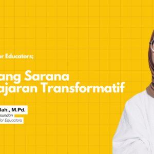 Design Thinking Series for Educators: Merancang Sarana Pembelajaran Transformatif Part 2