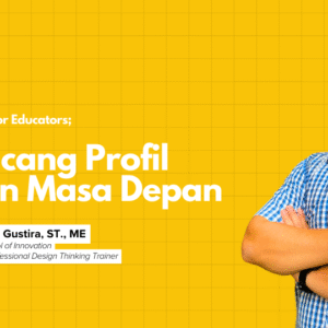 [RECORD] Webinar Design Thinking for Educators Batch 1; Merancang Profil Lulusan Masa Depan